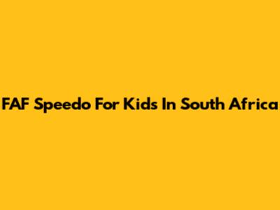FAF Speedo For Kids In South Africa